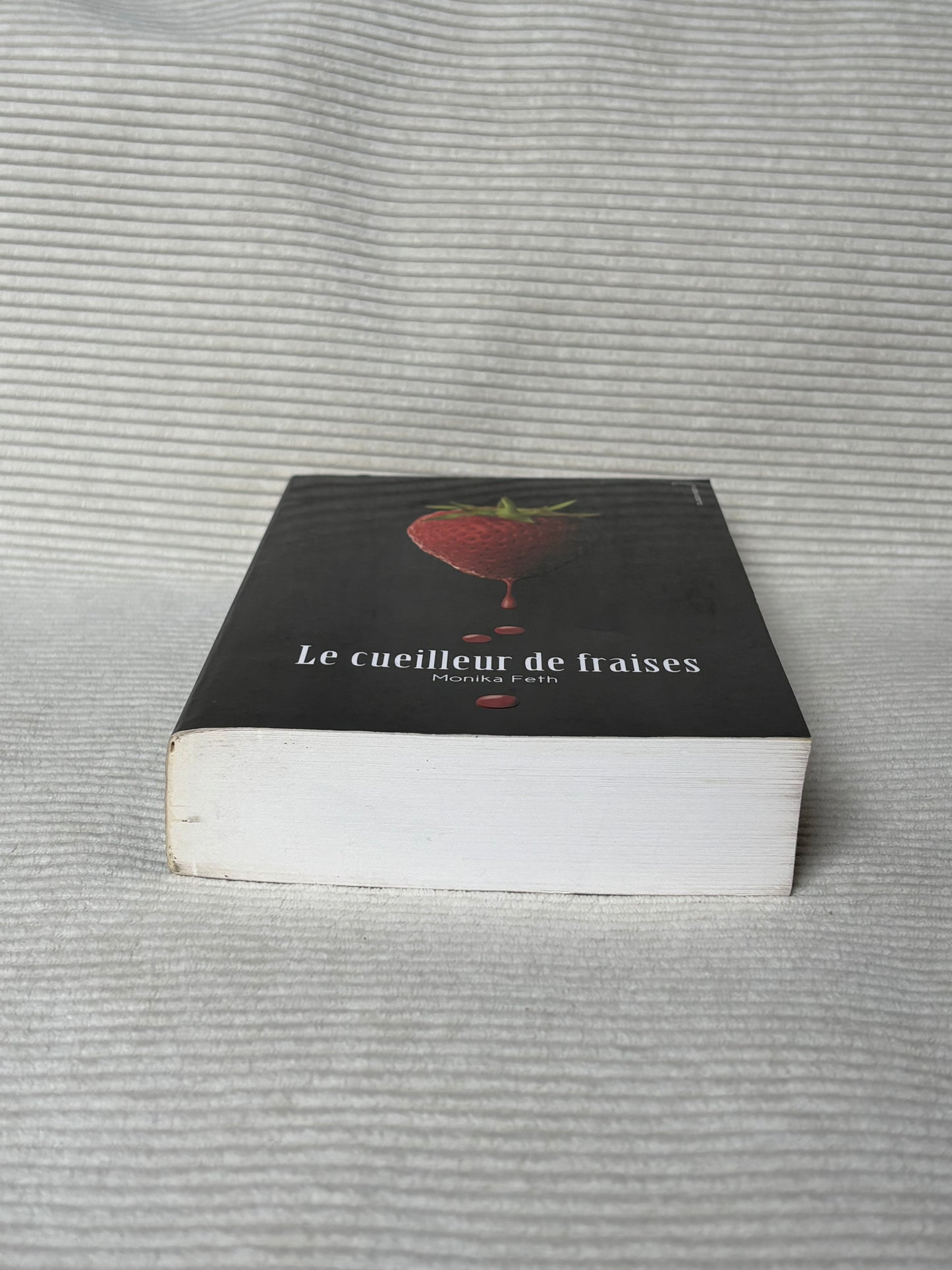 Le cueilleur de fraises - Monika Feth