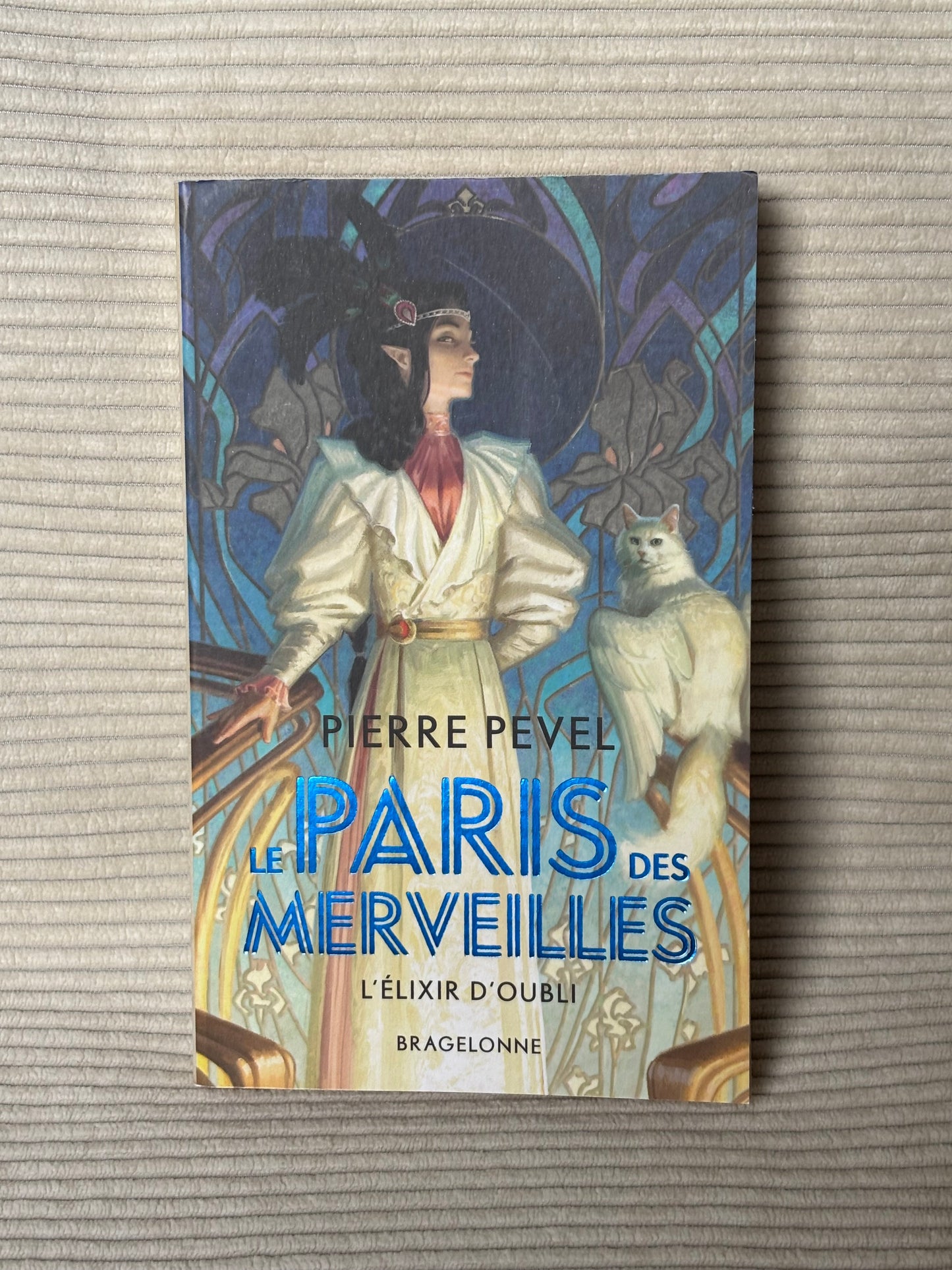 Le Paris des merveilles - Pierre Pevel