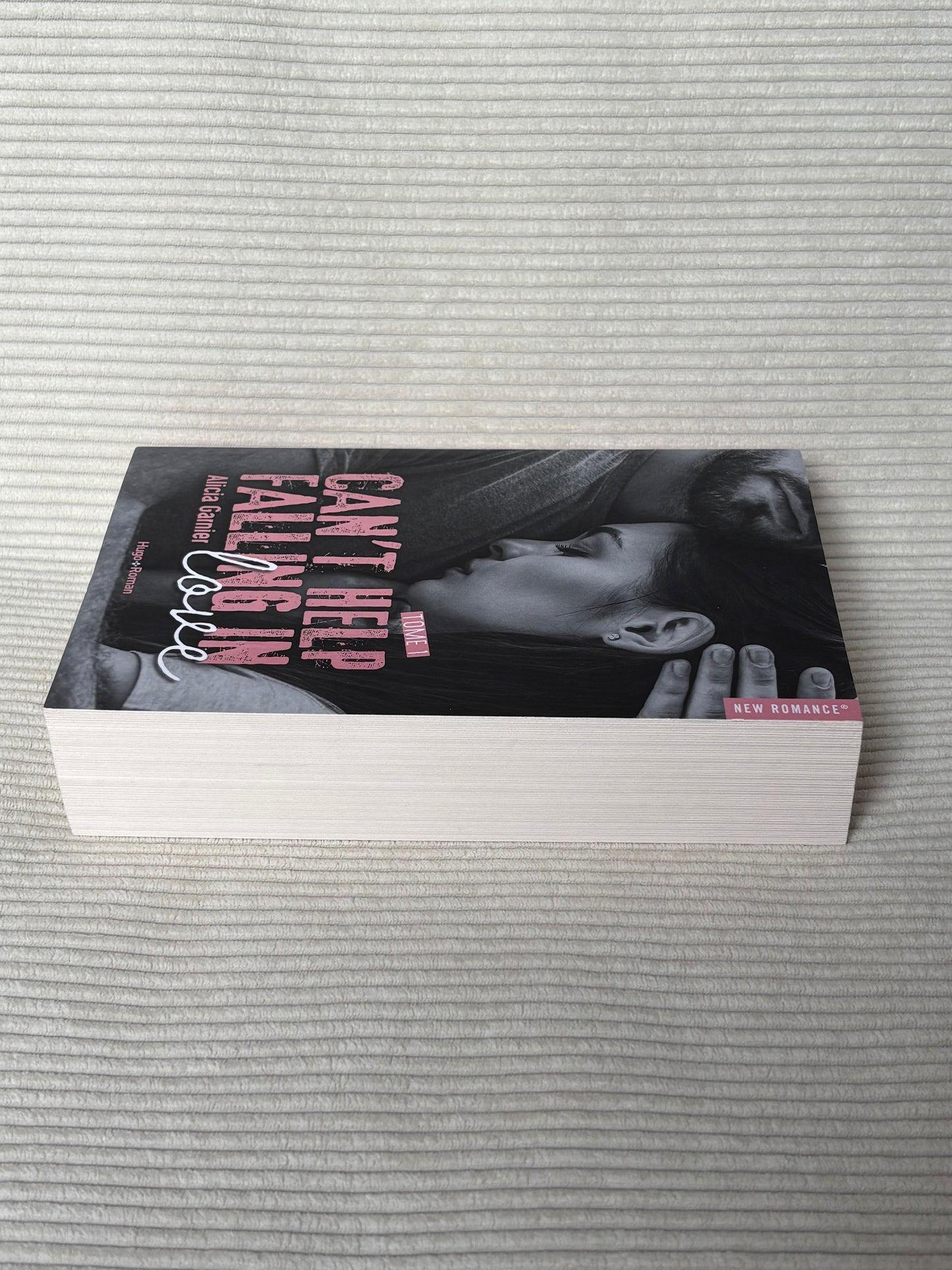 Can't help falling in love (Tome 1) - Alicia Garnier