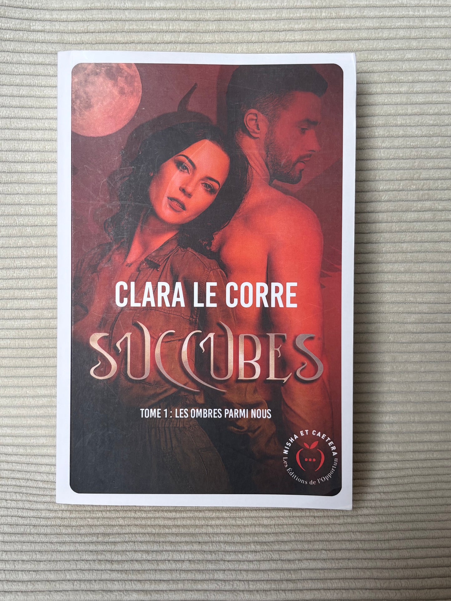 Succubes (Tome 1) - Clara Le Corre