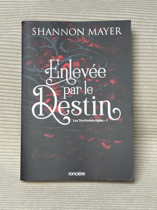 Enlevée par le destin - Shannon Mayer