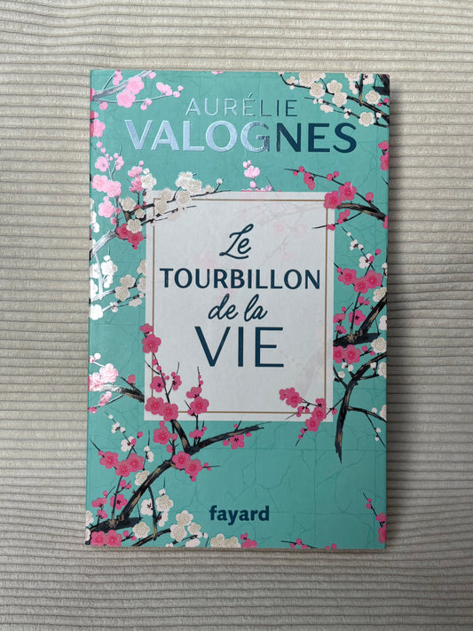 Le tourbillon de la vie - Aurélie Valognes