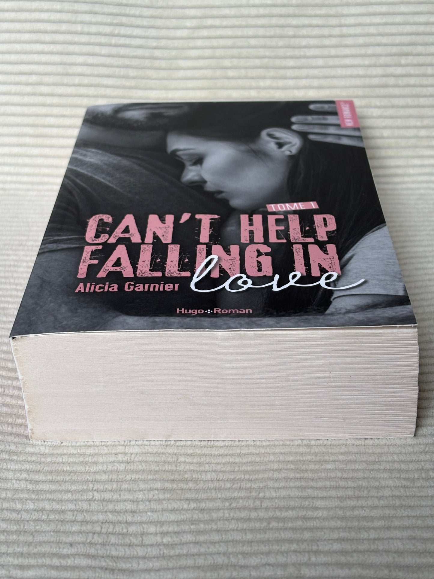 Can't help falling in love (Tome 1) - Alicia Garnier