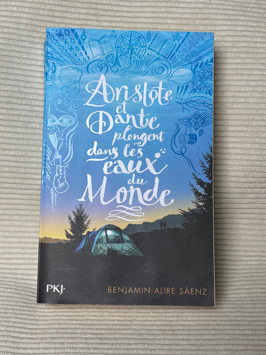 Aristote et Dante plongent dans les eaux du monde - Benjamin Alire Sàenz