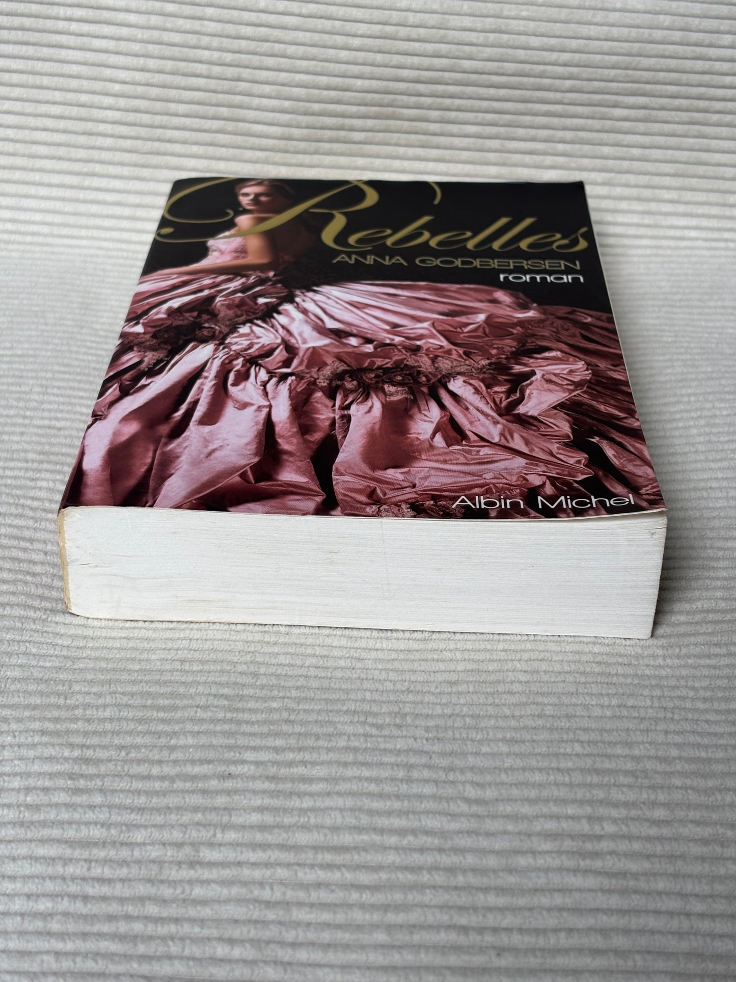 Rebelle - Anna Godbersen