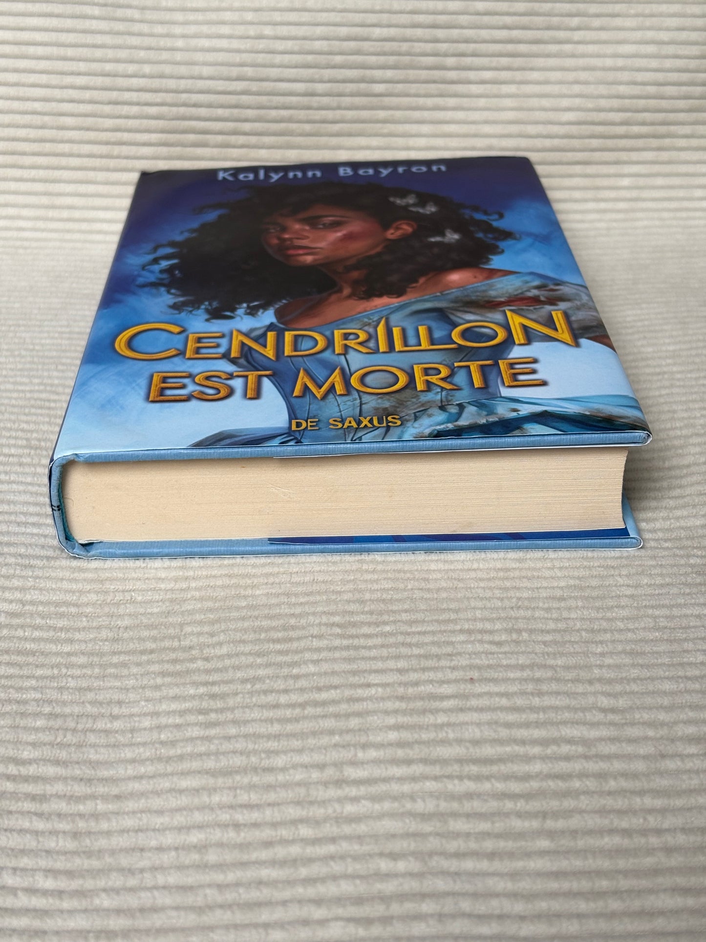 Cendrillon est morte - Kalynn Bayron