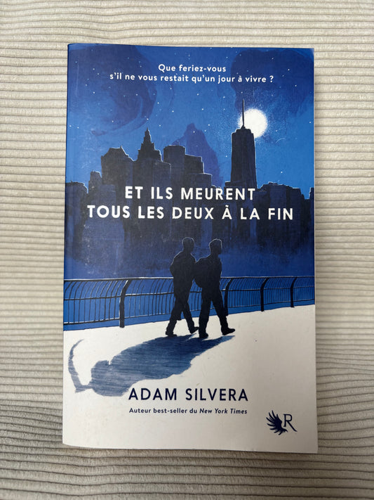 Et ils meurent tous les deux à la fin - Adam Silvera